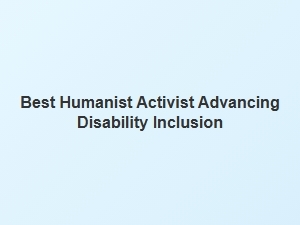 Best Humanist Activist for Disability Inclusion