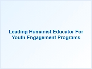 Leading Humanist Educator Champions Youth Engagement